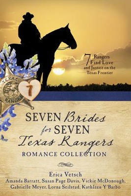 Cover of Seven Brides for Seven Texas Rangers Romance Collection: 7 Rangers Find Love and Justice on the Texas Frontier - eBook