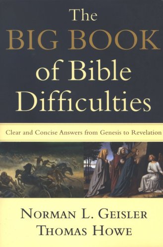 Cover of The Big Book of Bible Difficulties: Clear and Concise Answers from Genesis to Revelation