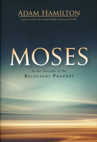 Cover of Moses: In the Footsteps of the Reluctant Prophet