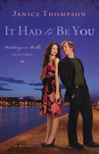 Cover of It Had to Be You, Weddings by Bella Series #3