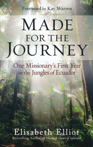 Cover of Made for the Journey: One Missionary's First Year in the Jungles of Ecuador