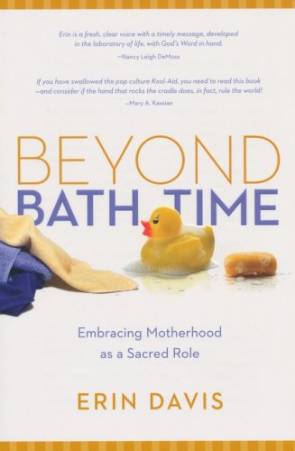 Cover of Beyond Bath Time: Embracing Motherhood As a Sacred Role