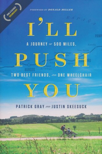 Cover of I'll Push You: A Journey of 500 Miles, Two Best Friends, and One Wheelchair, Hardcover