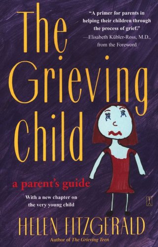 Cover of The Grieving Child: A Parent's Guide