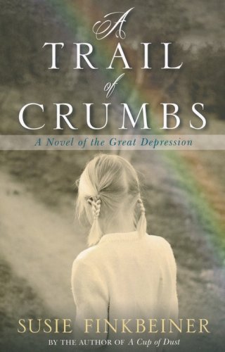 Cover of A Trail of Crumbs: A Novel of the Great Depression
