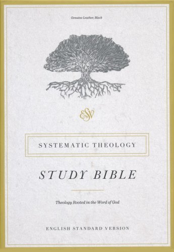 Cover of ESV Systematic Theology Study Bible, Black Genuine Leather