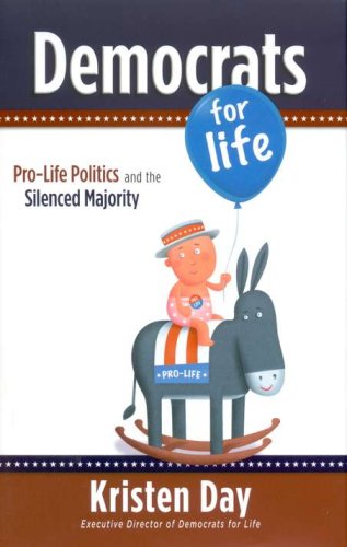 Cover of Democrats for Life: Pro-Life Politics and the Silenced Majority