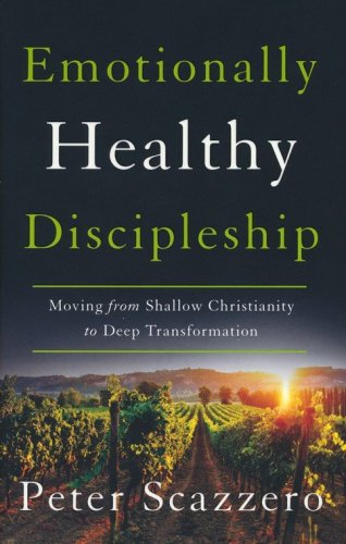 Cover of Emotionally Healthy Discipleship: Moving from Shallow Christianity to Deep Transformation