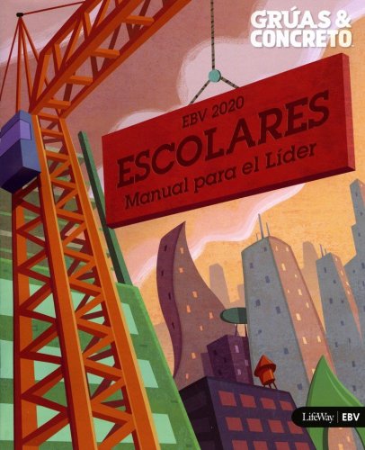 Cover of Grúas & Concreto: Manual para el Líder de escolares