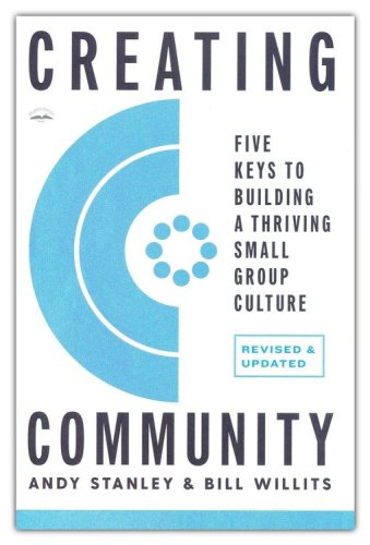 Cover of Creating Community, Revised and Updated Edition: Five Keys to Building a Thriving Small-Group Culture
