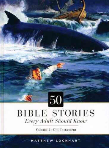 Cover of 50 Bible Stories Every Adult Should Know Volume 1: Old Testament