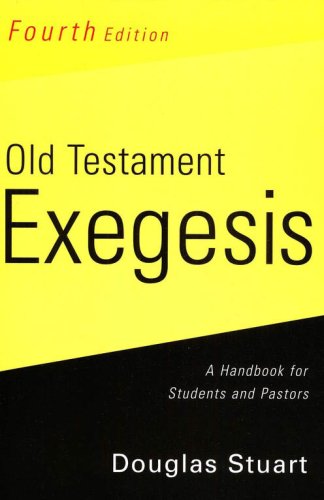 Cover of Old Testament Exegesis: A Handbook for Students and Pastors, Fourth Edition