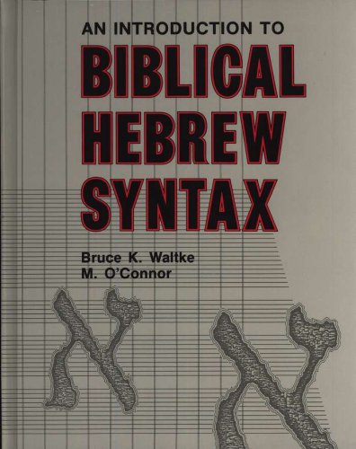 Cover of An Introduction to Biblical Hebrew Syntax
