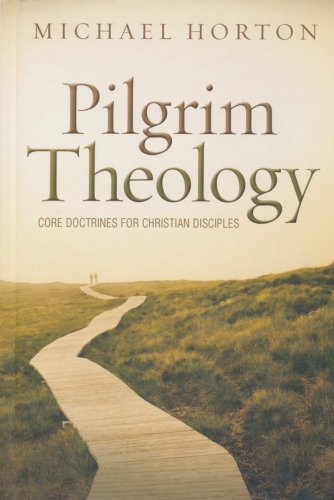 Cover of Pilgrim Theology: Core Doctrines for Christian Disciples