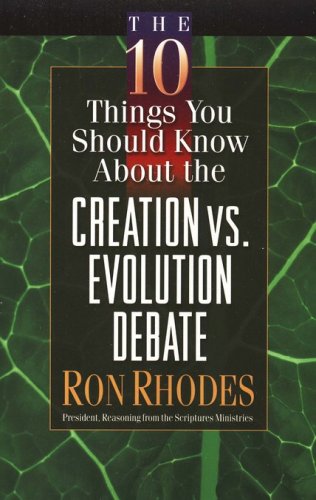 Cover of The 10 Things You Should Know About the Creation vs. Evolution Debate