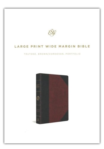 Cover of ESV Large Print Wide Margin Bible (TruTone, Brown/Cordovan, Portfolio Design)