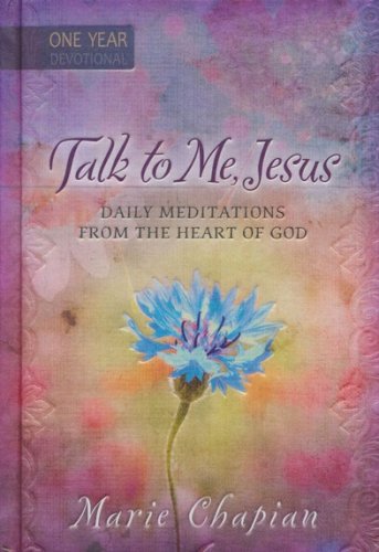 Cover of Talk to Me Jesus One Year Devotional: Daily Meditations from the Heart of God