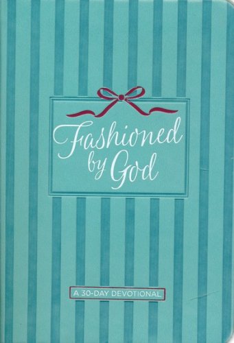 Cover of Fashioned By God: A 30-Day Devotional