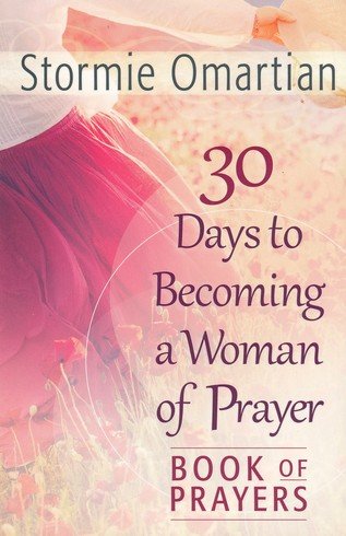 Cover of 30 Days to Becoming a Woman of Prayer: Book of Prayers