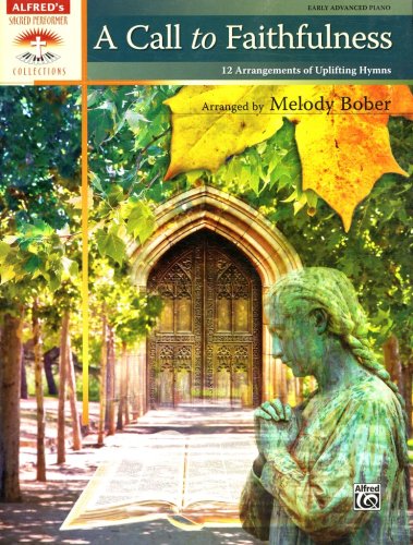 Cover of A Call to Faithfulness: 12 Arrangements of Uplifting Hymns (Piano Book)