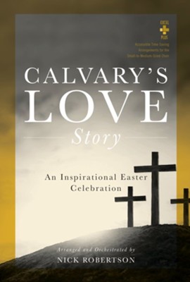 Cover of Calvary's Love Story, Choral Book