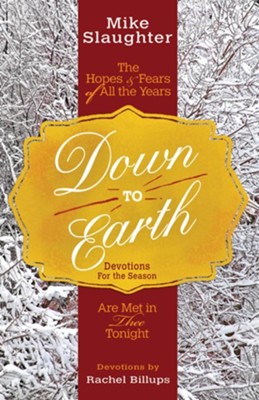 Cover of Down to Earth Devotions for the Season: The Hopes & Fears of All the Years Are Met in Thee Tonight - eBook