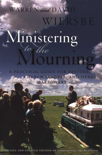 Cover of Ministering to the Mourning: A Practical Guide for Pastors, Church Leaders, and Other Caregivers