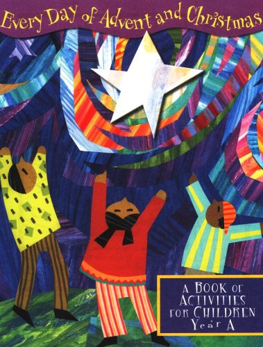 Cover of Every Day of Advent and Christmas: Activities for Children, Year A