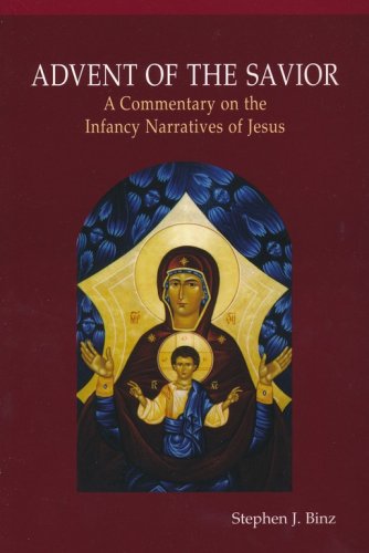 Cover of Advent of the Savior: A Commentary on the Infancy Narratives of Jesus
