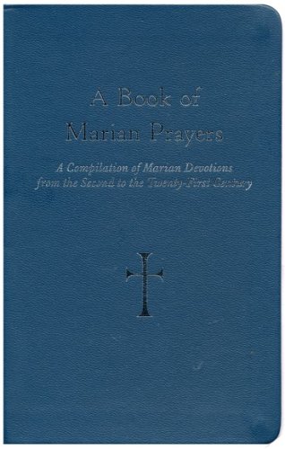 Cover of A Book of Marian Prayers: Compilation of Marian Devotions from the Second to the Twenty-First Century