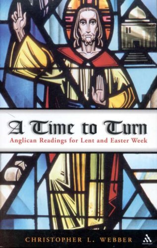 Cover of A Time to Turn: Anglican Readings for Lent and Easter Week