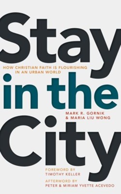 Cover of Stay in the City: How Christian Faith Is Flourishing in an Urban World