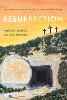 Cover of Resurrection: Texts and Interpretation, Experience and Theology - eBook