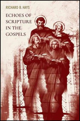 Cover of Echoes of Scripture in the Gospels