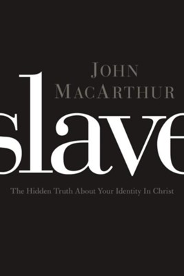 Cover of Slave: The Hidden Truth About Your Identity in Christ - eBook