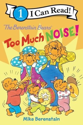 Cover of The Berenstain Bears Too Much Noise!