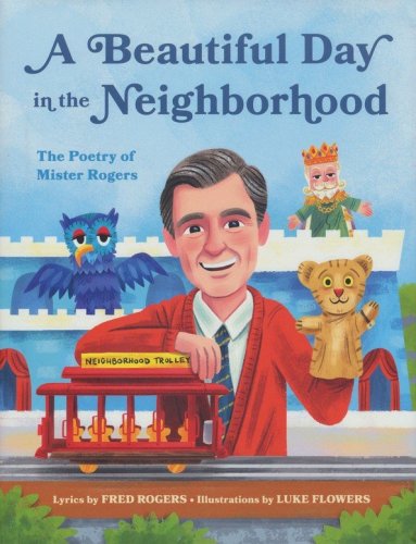 Cover of A Beautiful Day in the Neighborhood: The Poetry of Mister Rogers