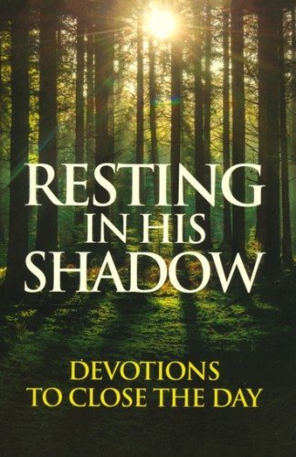 Cover of Resting in His Shadow: Devotions to Close the Day