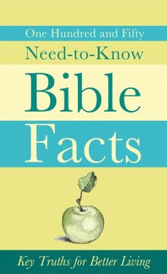 Cover of 150 Need-to-Know Bible Facts: Key Truths for Better Living - eBook