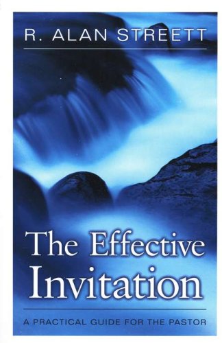 Cover of The Effective Invitation: A Practical Guide for the Pastor