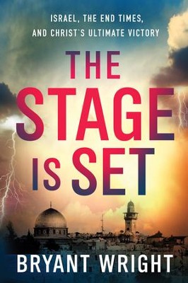 Cover of The Stage Is Set: Israel, the End Times, and Christ's Ultimate Victory