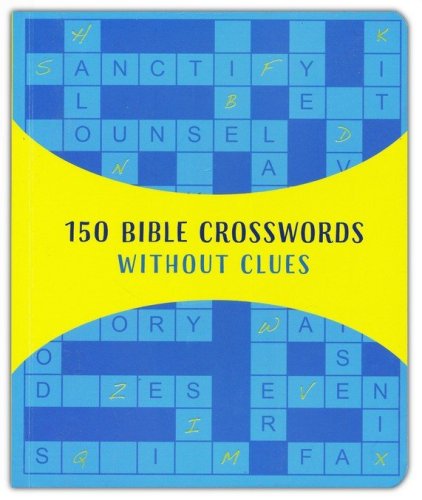 Cover of 150 Bible Crosswords without Clues: A New Twist on a Classic Favorite!