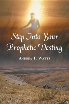 Cover of Step Into Your Prophetic Destiny
