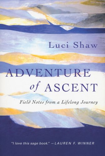 Cover of Adventure of Ascent: Field Notes from a Lifelong Journey