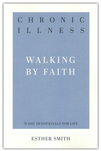 Cover of Chronic Illness: Walking by Faith