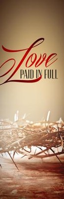 Cover of Love Paid in Full Vinyl Banner (2 x 6)