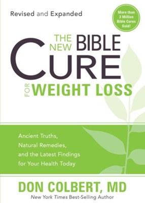 Cover of The New Bible Cure for Weight Loss: Ancient truths, natural remedies, and the latest findings for your health today - eBook