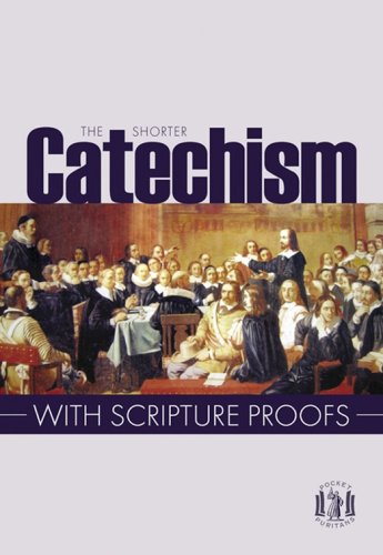 Cover of The Shorter Catechism with Scripture Proofs