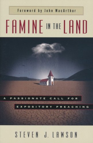 Cover of Famine in the Land: A Passionate Call for Expository Preaching (Softcover)