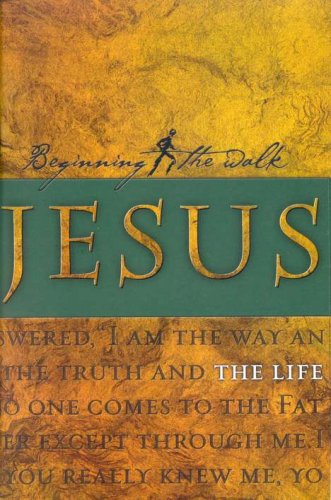 Cover of Jesus: The Life, Beginning the Walk Bible Study